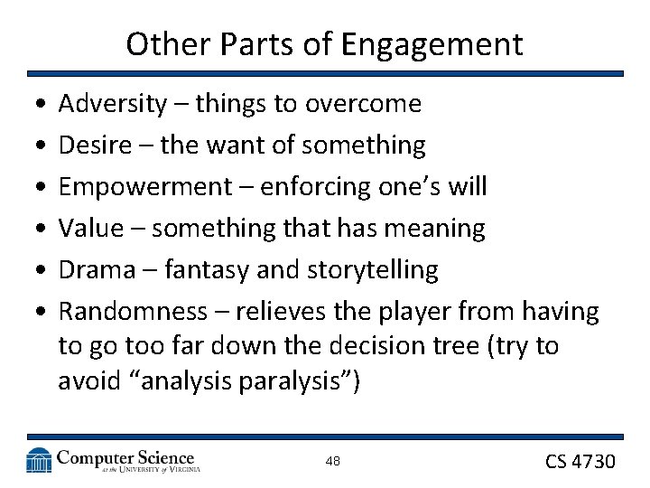 Other Parts of Engagement • • • Adversity – things to overcome Desire –