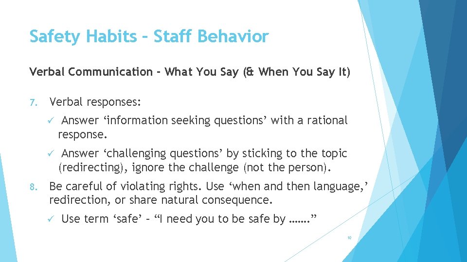 Safety Habits – Staff Behavior Verbal Communication - What You Say (& When You