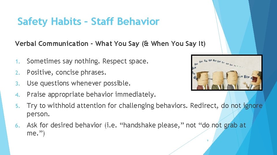 Safety Habits – Staff Behavior Verbal Communication - What You Say (& When You
