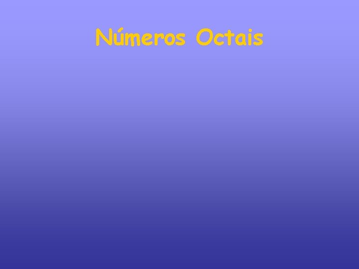 Números Octais 