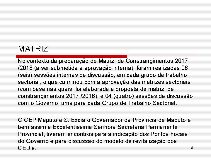 MATRIZ No contexto da preparação de Matriz de Constrangimentos 2017 /2018 (a ser submetida