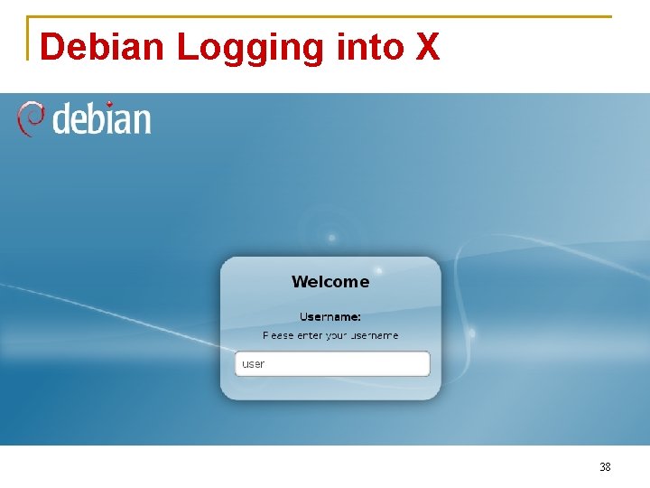 Debian Logging into X 38 