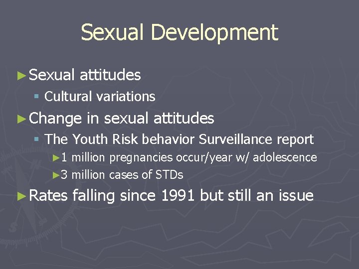 Sexual Development ► Sexual attitudes § Cultural variations ► Change in sexual attitudes §