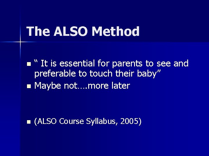 The ALSO Method “ It is essential for parents to see and preferable to