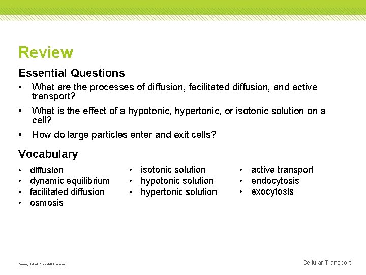 Review Essential Questions • What are the processes of diffusion, facilitated diffusion, and active