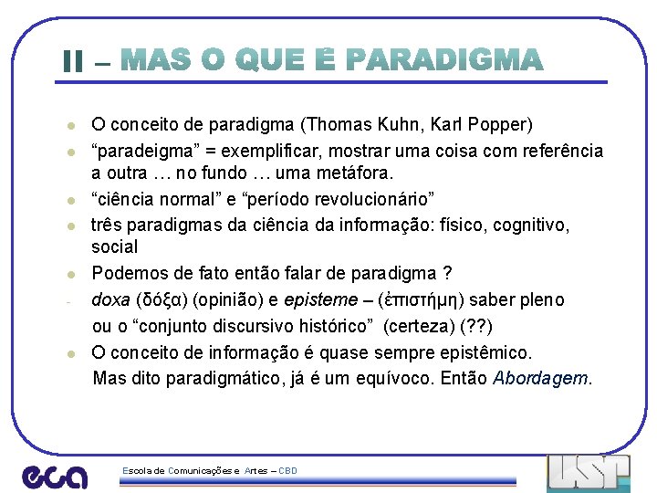 II – l l l - l O conceito de paradigma (Thomas Kuhn, Karl