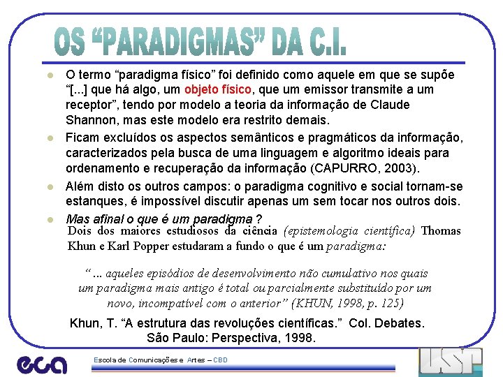 l l O termo “paradigma físico” foi definido como aquele em que se supõe