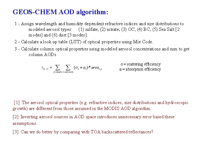 GEOS-CHEM AOD algorithm: 1 - Assign wavelength and humidity dependent refractive indices and size