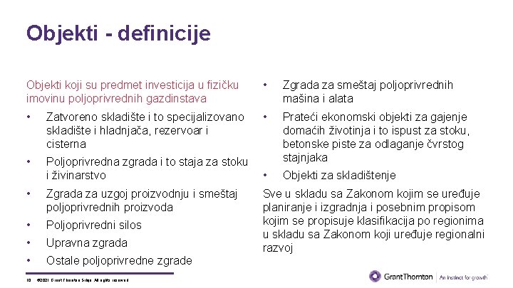 Objekti - definicije Objekti koji su predmet investicija u fizičku imovinu poljoprivrednih gazdinstava •