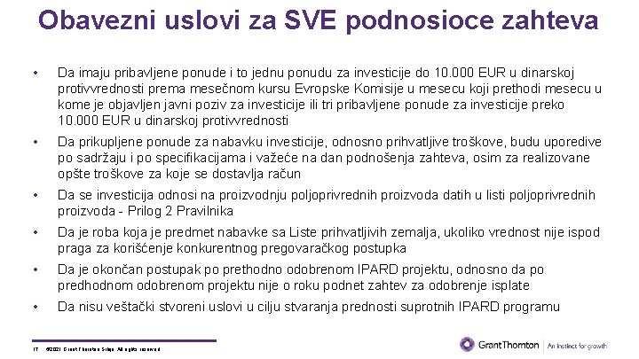 Obavezni uslovi za SVE podnosioce zahteva • Da imaju pribavljene ponude i to jednu