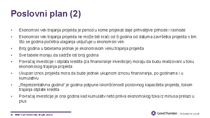 Poslovni plan (2) • Ekonomski vek trajanja projekta je period u kome projekat daje