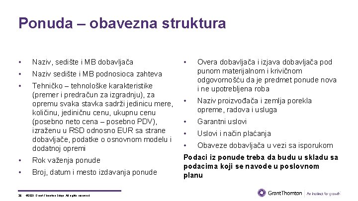 Ponuda – obavezna struktura • Naziv, sedište i MB dobavljača • Naziv sedište i