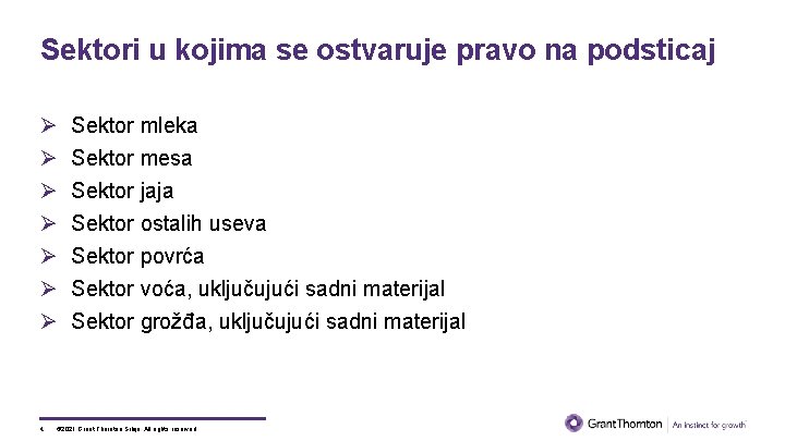 Sektori u kojima se ostvaruje pravo na podsticaj Ø Ø Ø Ø 4 Sektor