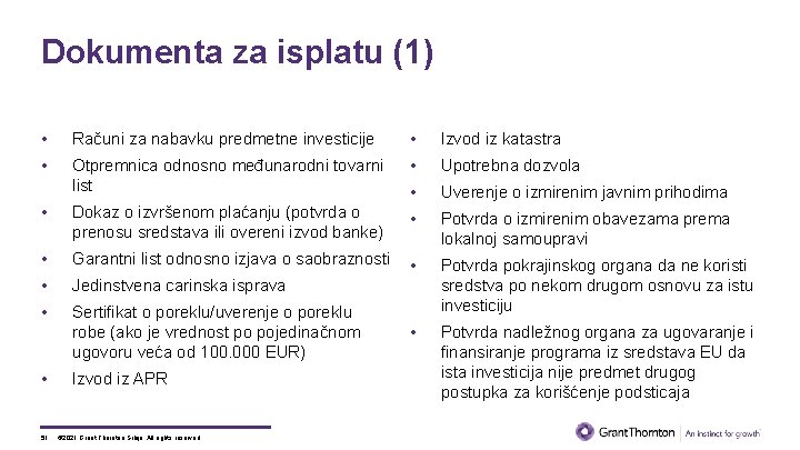 Dokumenta za isplatu (1) • Računi za nabavku predmetne investicije • Izvod iz katastra