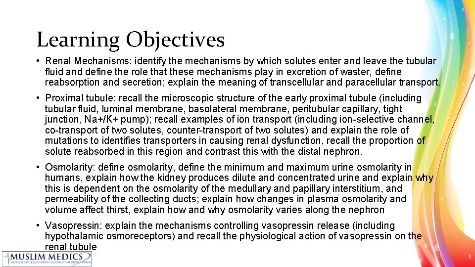 Learning Objectives • Renal Mechanisms: identify the mechanisms by which solutes enter and leave