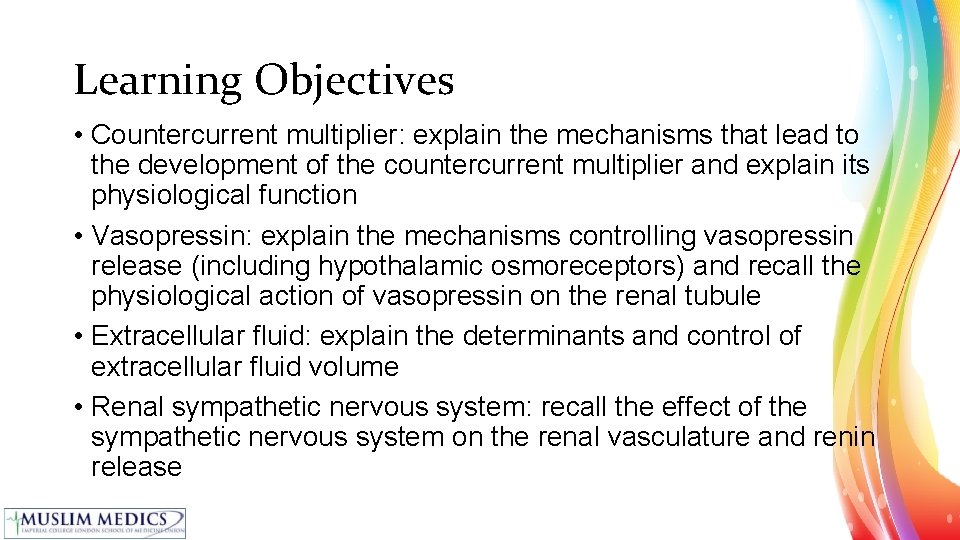 Learning Objectives • Countercurrent multiplier: explain the mechanisms that lead to the development of