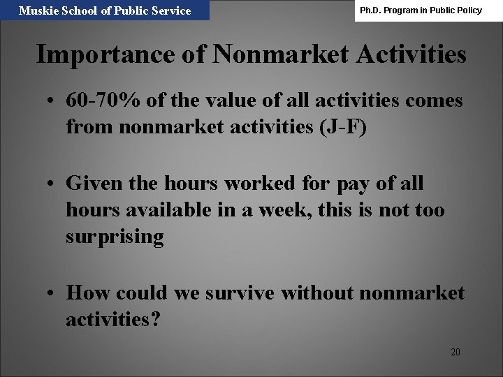 Muskie School of Public Service Ph. D. Program in Public Policy Importance of Nonmarket