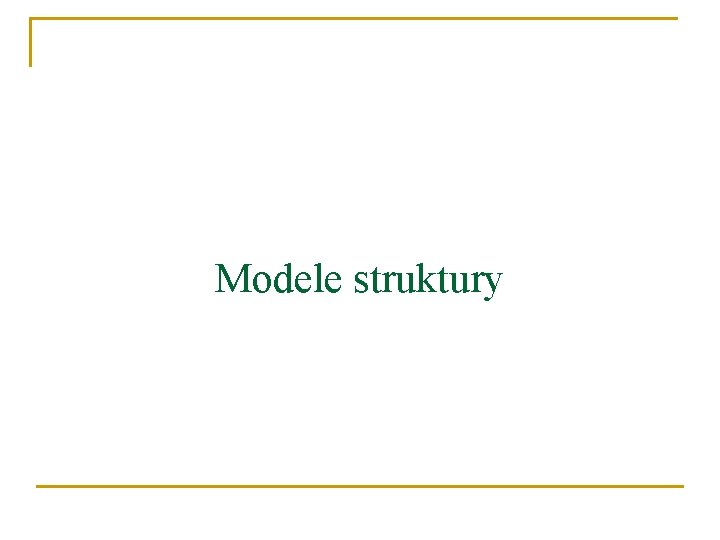 Modele struktury 