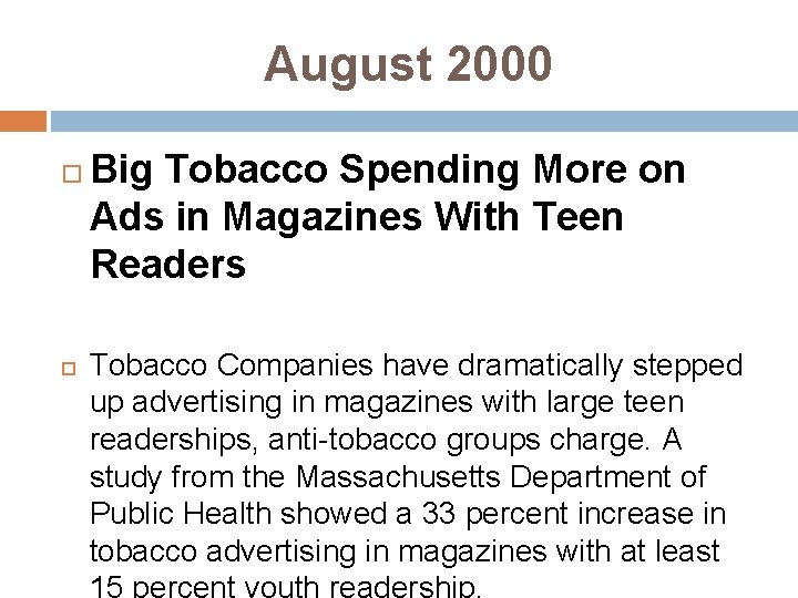 August 2000 Big Tobacco Spending More on Ads in Magazines With Teen Readers Tobacco