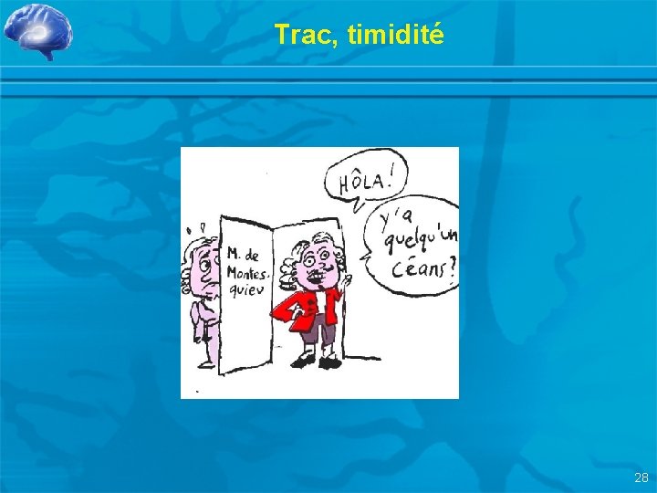 Trac, timidité 28 