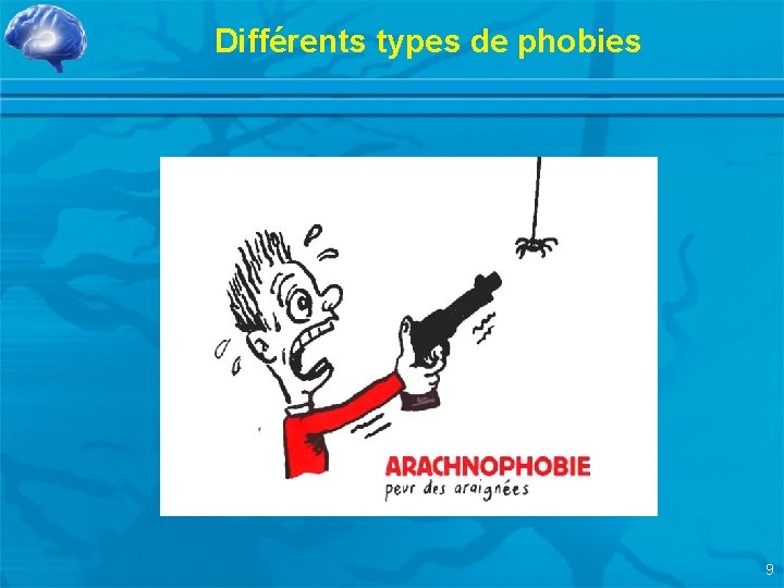 Différents types de phobies 9 