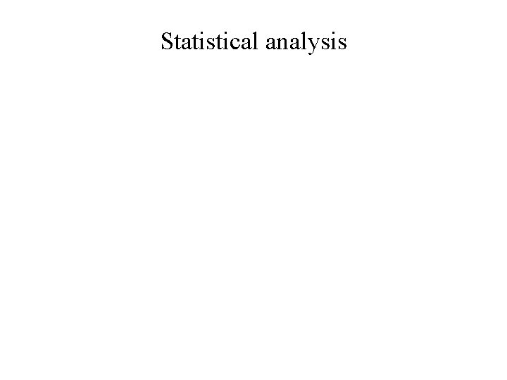 Statistical analysis 