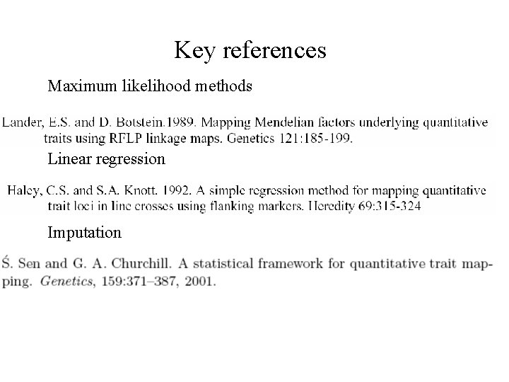 Key references Maximum likelihood methods Linear regression Imputation 