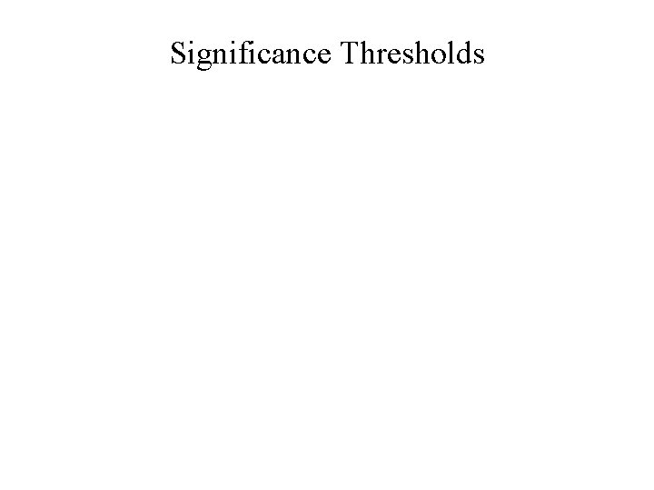 Significance Thresholds 