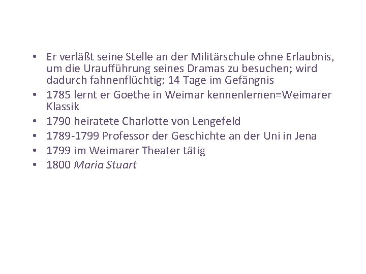  • Er verläßt seine Stelle an der Militärschule ohne Erlaubnis, um die Uraufführung