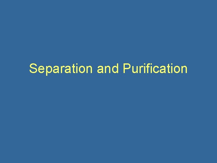 Separation and Purification 