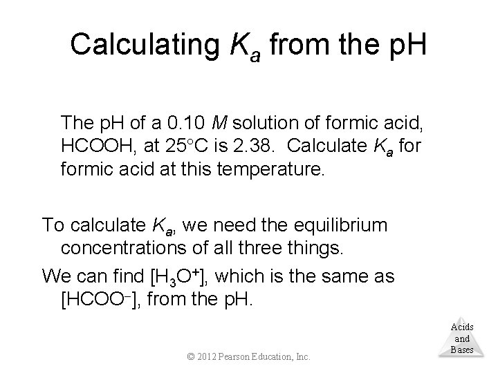 Calculating Ka from the p. H The p. H of a 0. 10 M