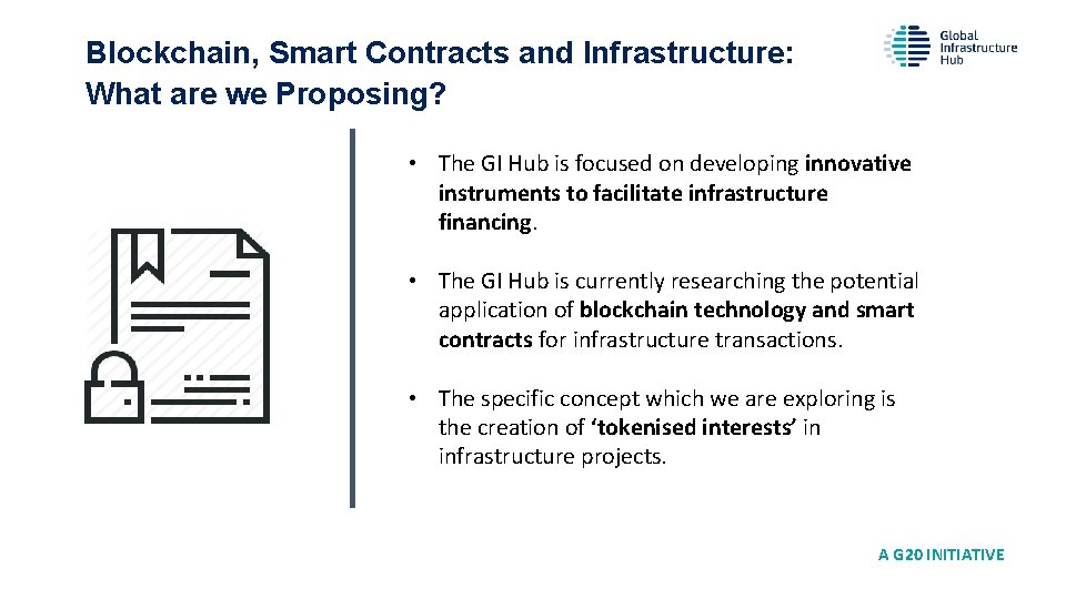 Blockchain, Smart Contracts and Infrastructure: What are we Proposing? • The GI Hub is