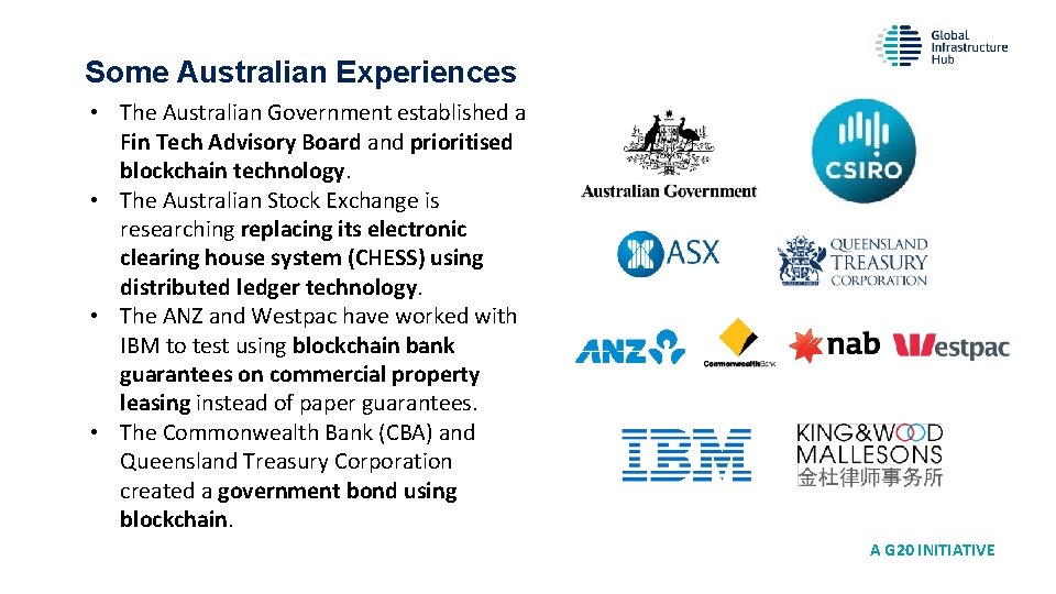 Some Australian Experiences • The Australian Government established a Fin Tech Advisory Board and