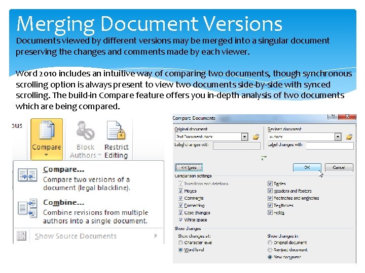 Merging Document Versions Documents viewed by different versions may be merged into a singular