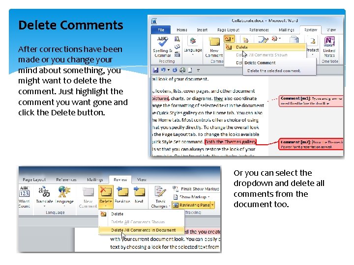 Delete Comments After corrections have been made or you change your mind about something,