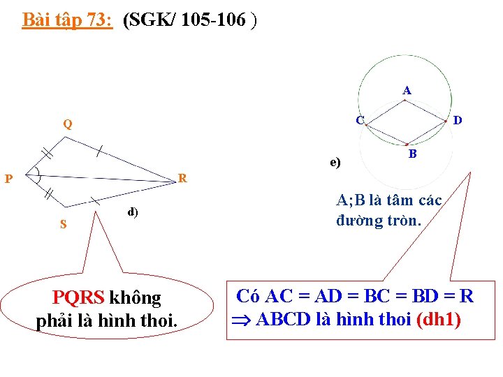 Bài tập 73: (SGK/ 105 -106 ) A C Q e) D B R