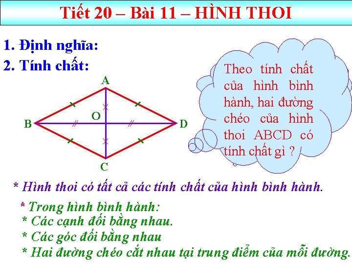 Tiết 20 – Bài 11 – HÌNH THOI 1. nghĩa: 1. Định nghĩa: 2.