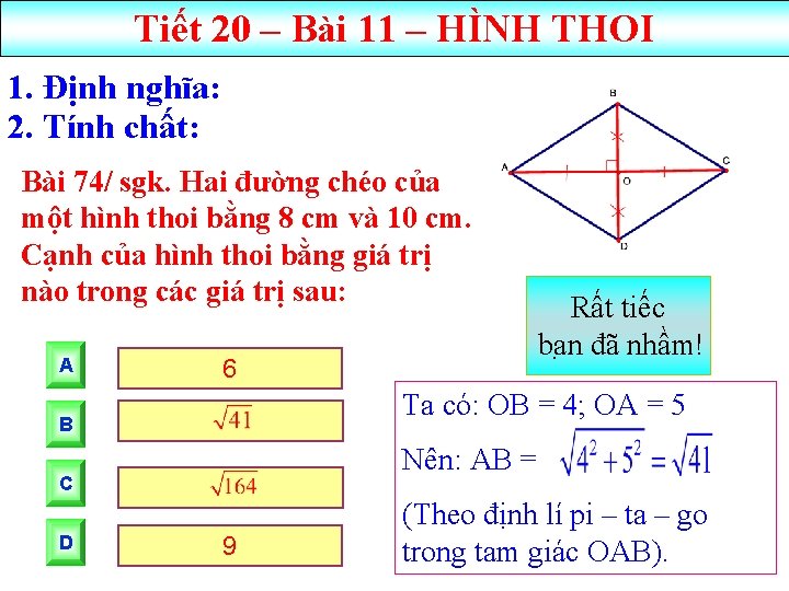Tiết 20 – Bài 11 – HÌNH THOI 1. Định nghĩa: 2. Tính chất: