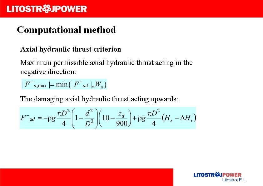 Computational method Axial hydraulic thrust criterion Maximum permissible axial hydraulic thrust acting in the