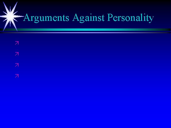 Arguments Against Personality ä ä 