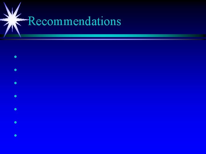 Recommendations • • 