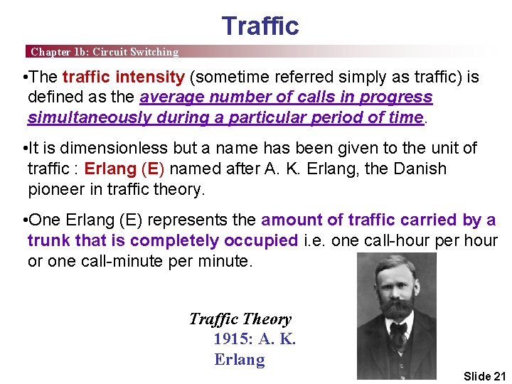 Traffic Chapter 1 b: Circuit Switching • The traffic intensity (sometime referred simply as