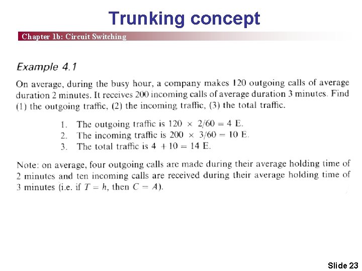 Trunking concept Chapter 1 b: Circuit Switching Slide 23 