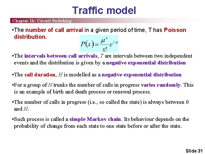 Traffic model Chapter 1 b: Circuit Switching • The number of call arrival in