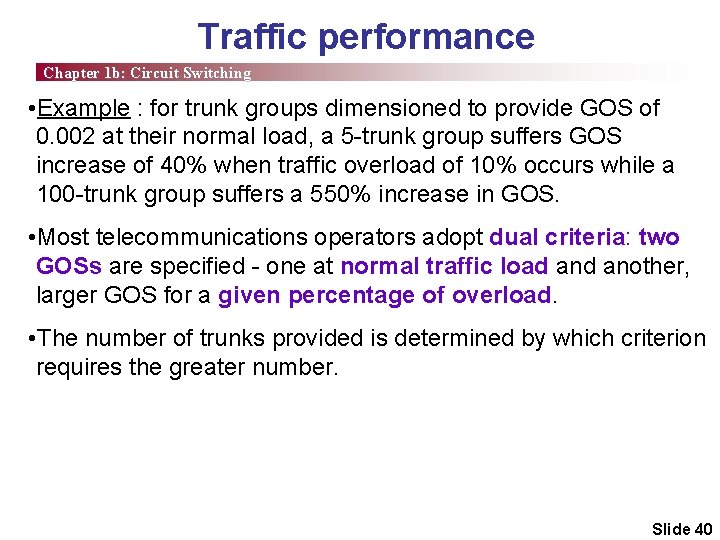 Traffic performance Chapter 1 b: Circuit Switching • Example : for trunk groups dimensioned