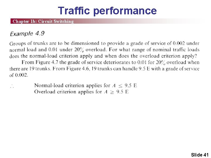 Traffic performance Chapter 1 b: Circuit Switching Slide 41 