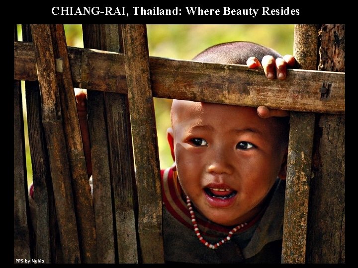 CHIANG-RAI, Thailand: Where Beauty Resides Presentation by Nubia_Group 