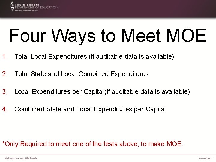 Four Ways to Meet MOE 1. Total Local Expenditures (if auditable data is available)