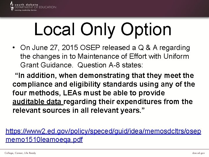 Local Only Option • On June 27, 2015 OSEP released a Q & A