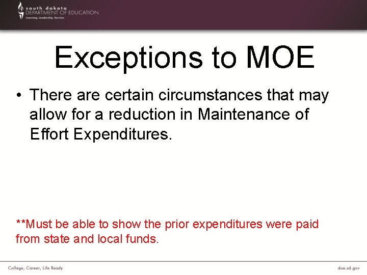 Exceptions to MOE • There are certain circumstances that may allow for a reduction